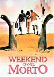 Weekend con il morto - Weekend da Bernie