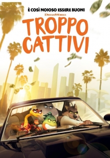 Troppo cattivi