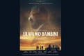 Immagine 6 - Eravamo Bambini, poster con i personaggi del film di Marco Martani con Giancarlo Commare, Alessio Lapice, Lorenzo Richelmy